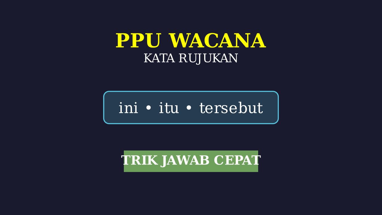 Mengenal Kata Rujukan