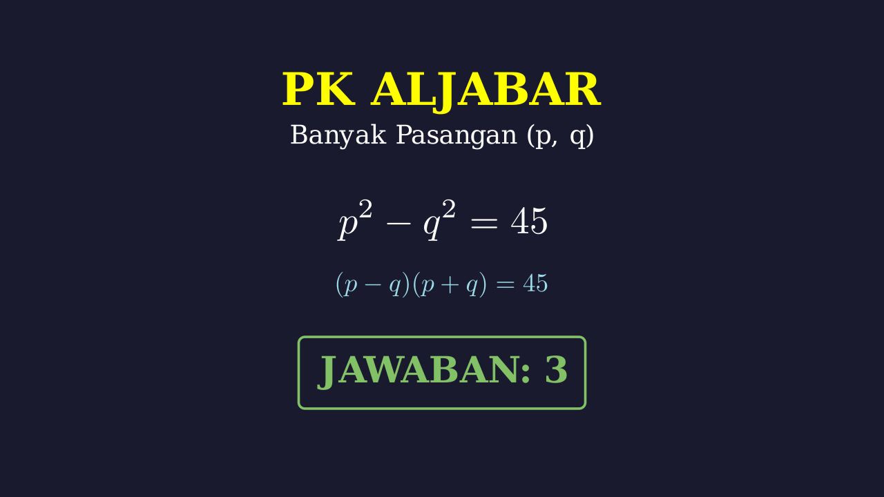 Menghitung Pasangan Bilangan Bulat p² - q² = 45