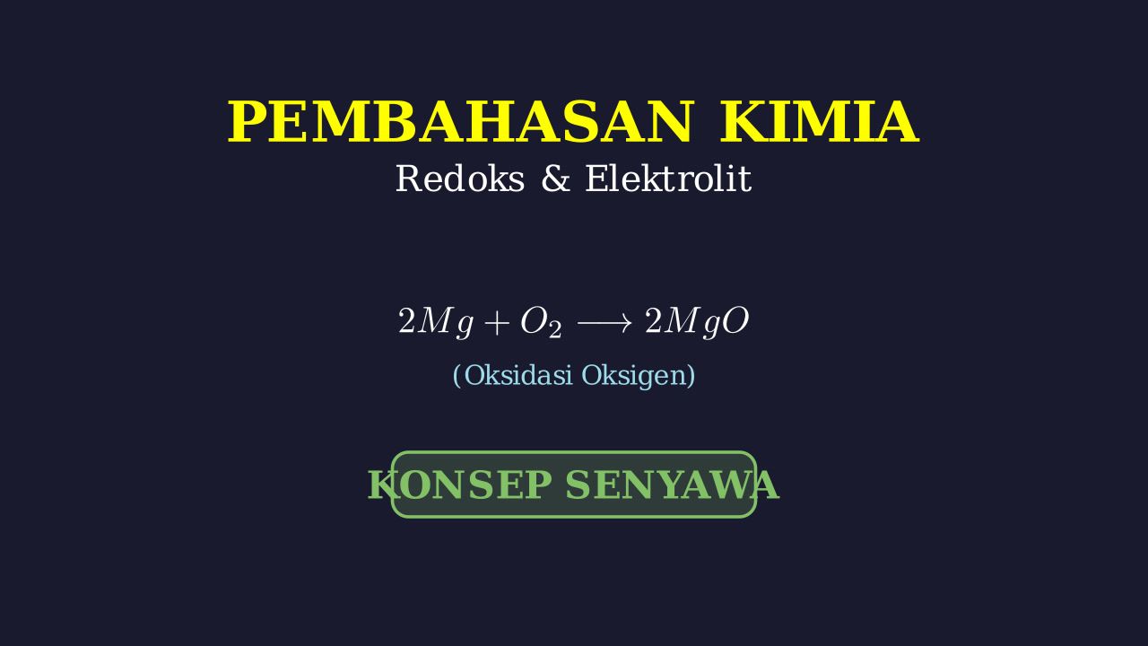 Larutan Elektrolit, Redoks, dan Senyawa