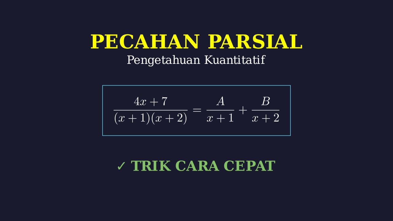 Menyelesaikan Dekomposisi Pecahan Parsial