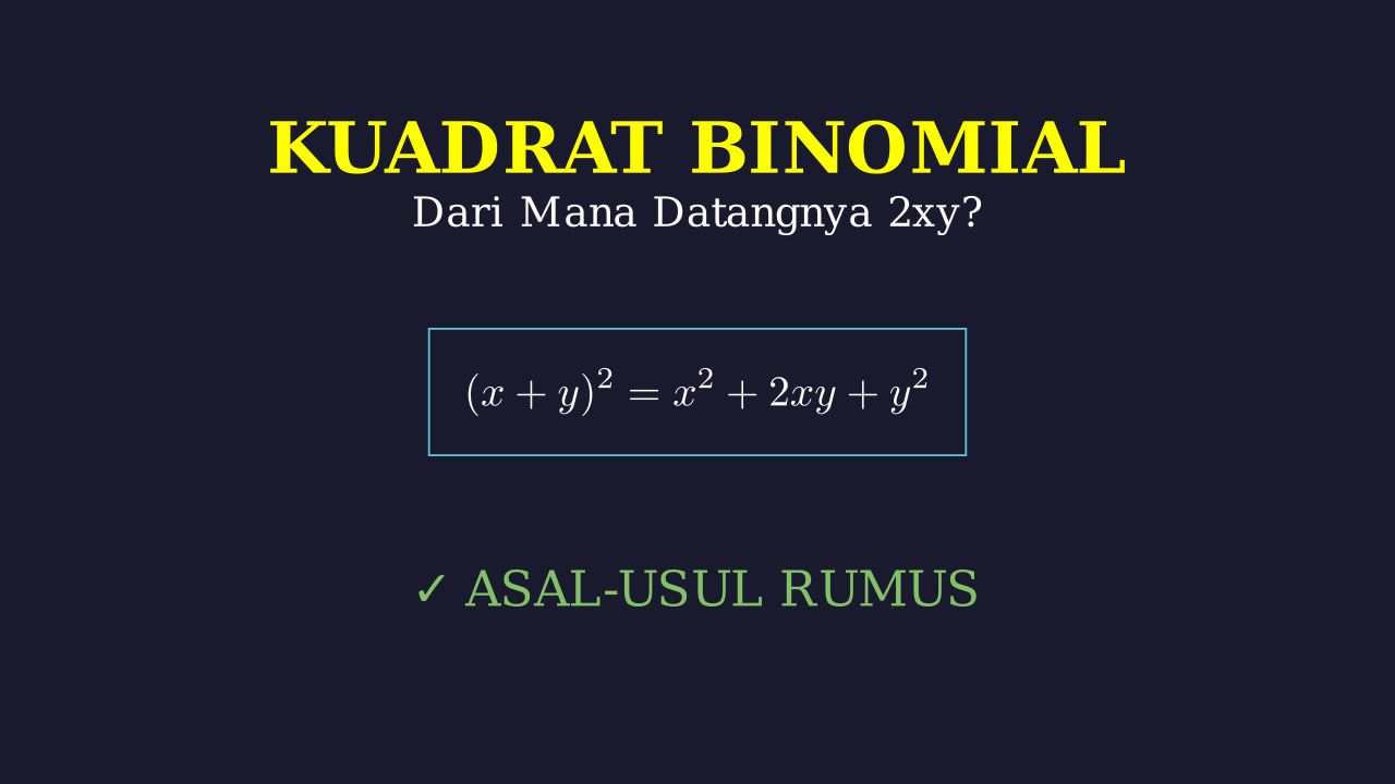 Derivasi Rumus Kuadrat Binomial: Asal Usul 2xy