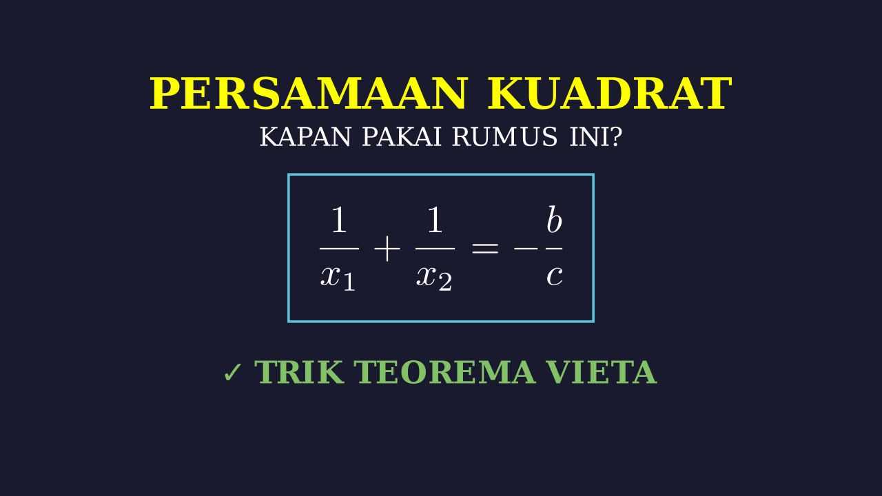 Rumus Cepat Teorema Vieta