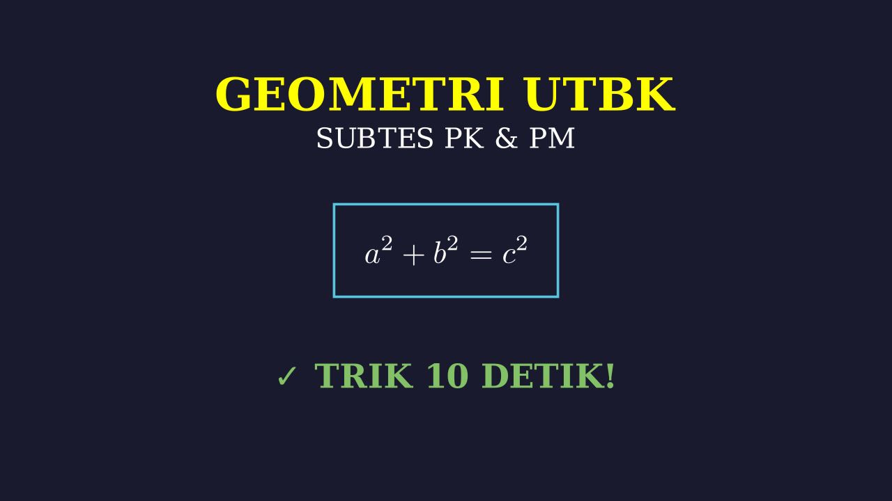 Geometri Dasar: Persiapan UTBK (PK & PM)