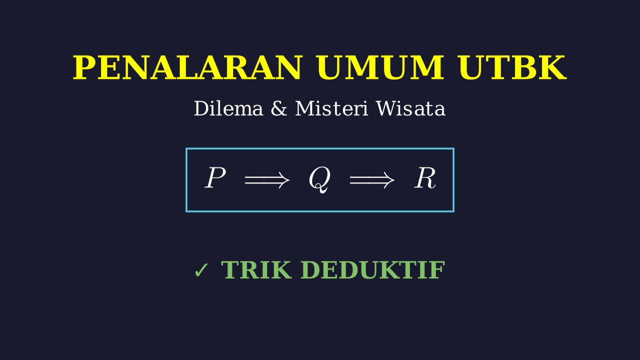 Penalaran Umum UTBK: Dilema Sekolah & Misteri Wisata