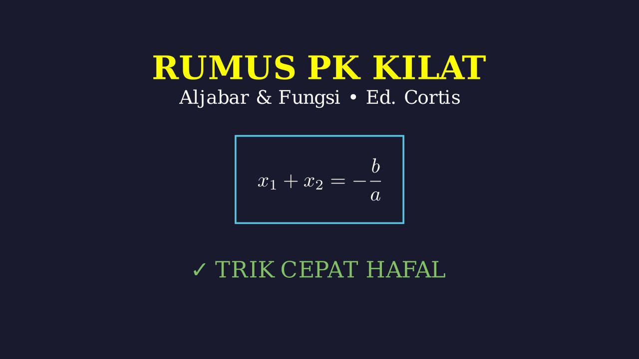 Rumus Lengkap PK: Trik Cepat Hapal Edisi Cortis