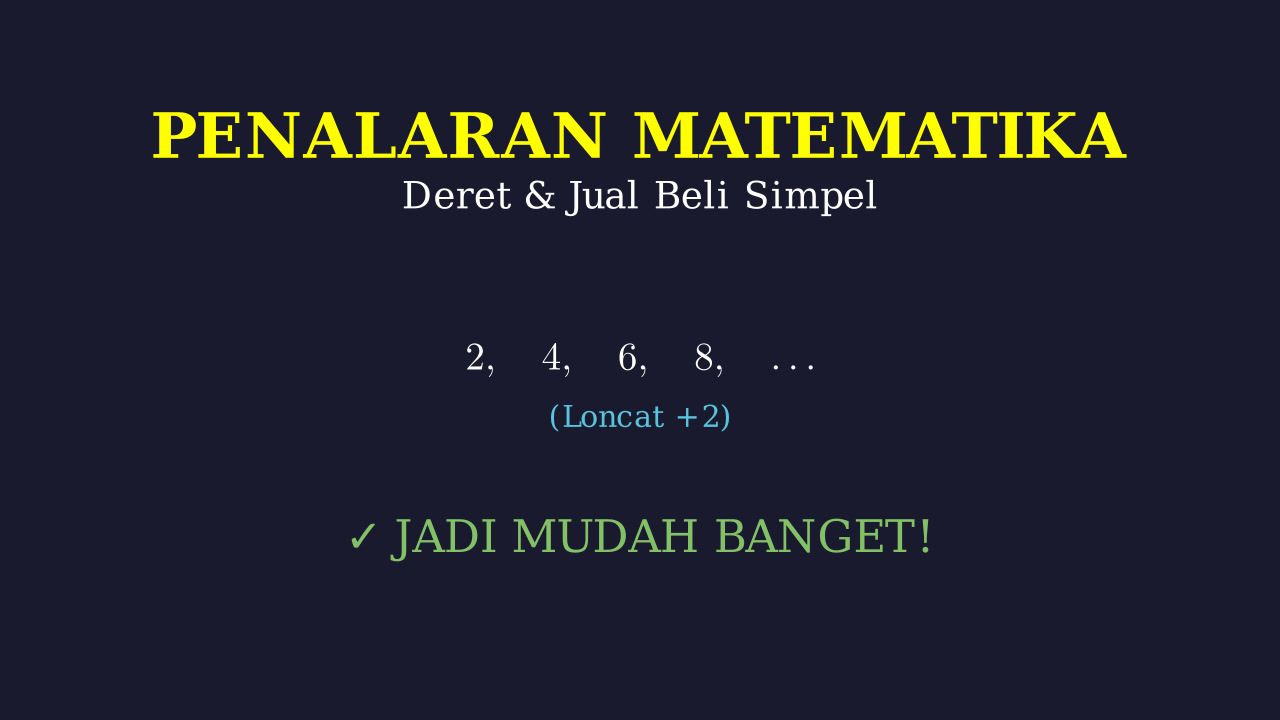 Matematika Dasar: Deret & Aritmatika Sosial