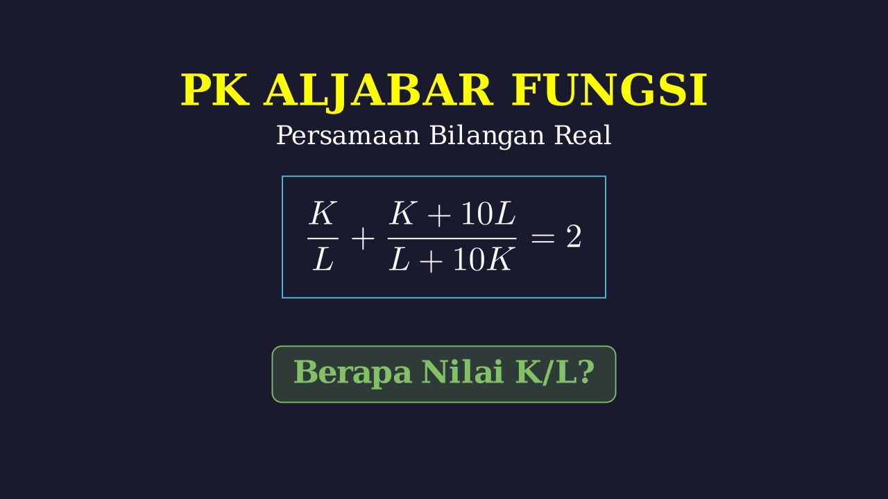 Persamaan Aljabar: Mencari Nilai K/L