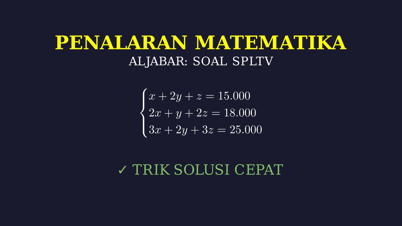 Soal Cerita SPLTV: Pedagang Kacang Rebus