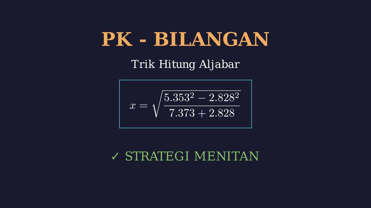 Trik Pengetahuan Kuantitatif: Akar dan Kuadrat