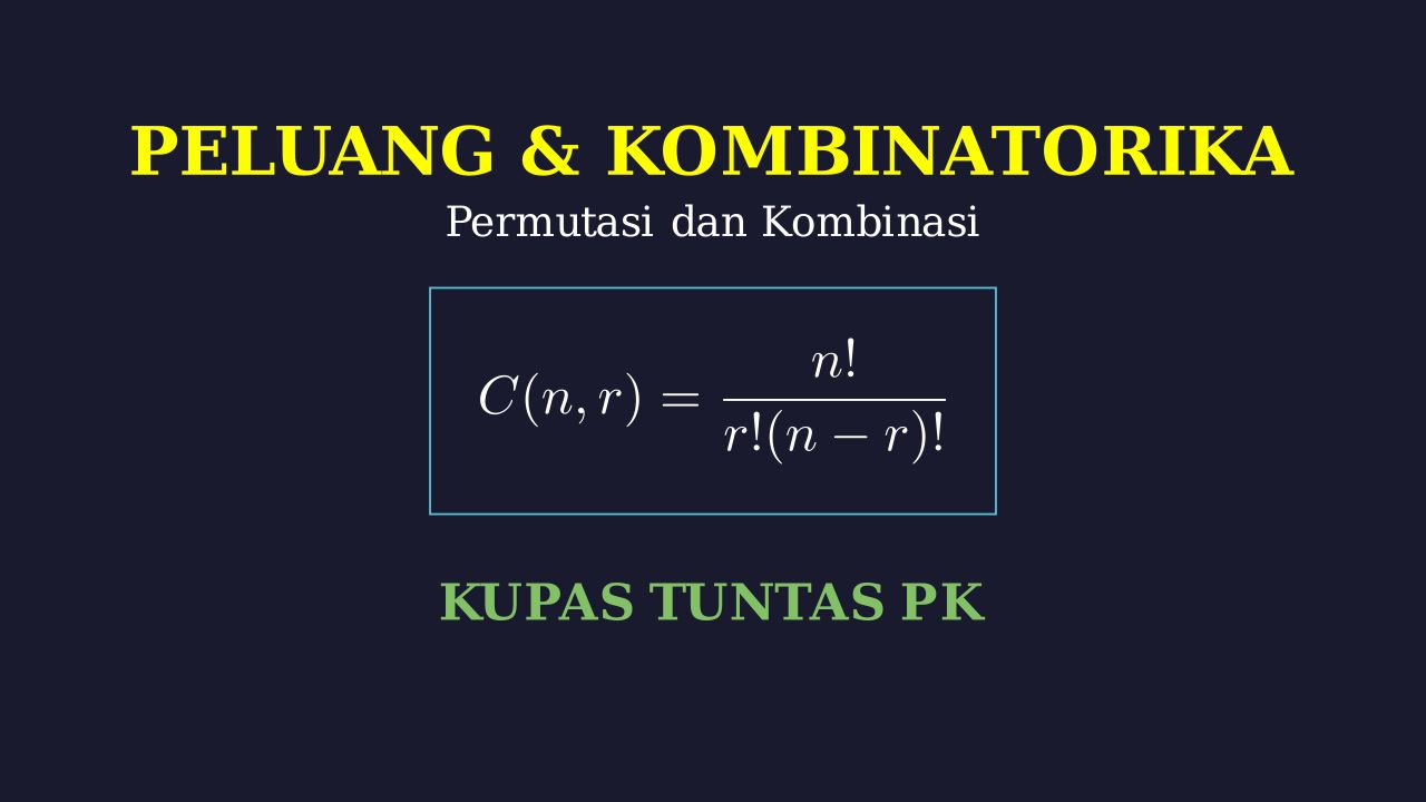Peluang, Kombinasi, & Permutasi