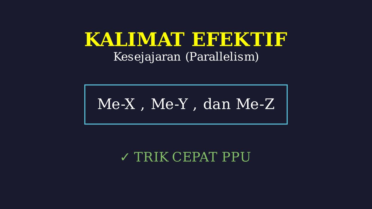 Kesejajaran: Struktur Kalimat Efektif