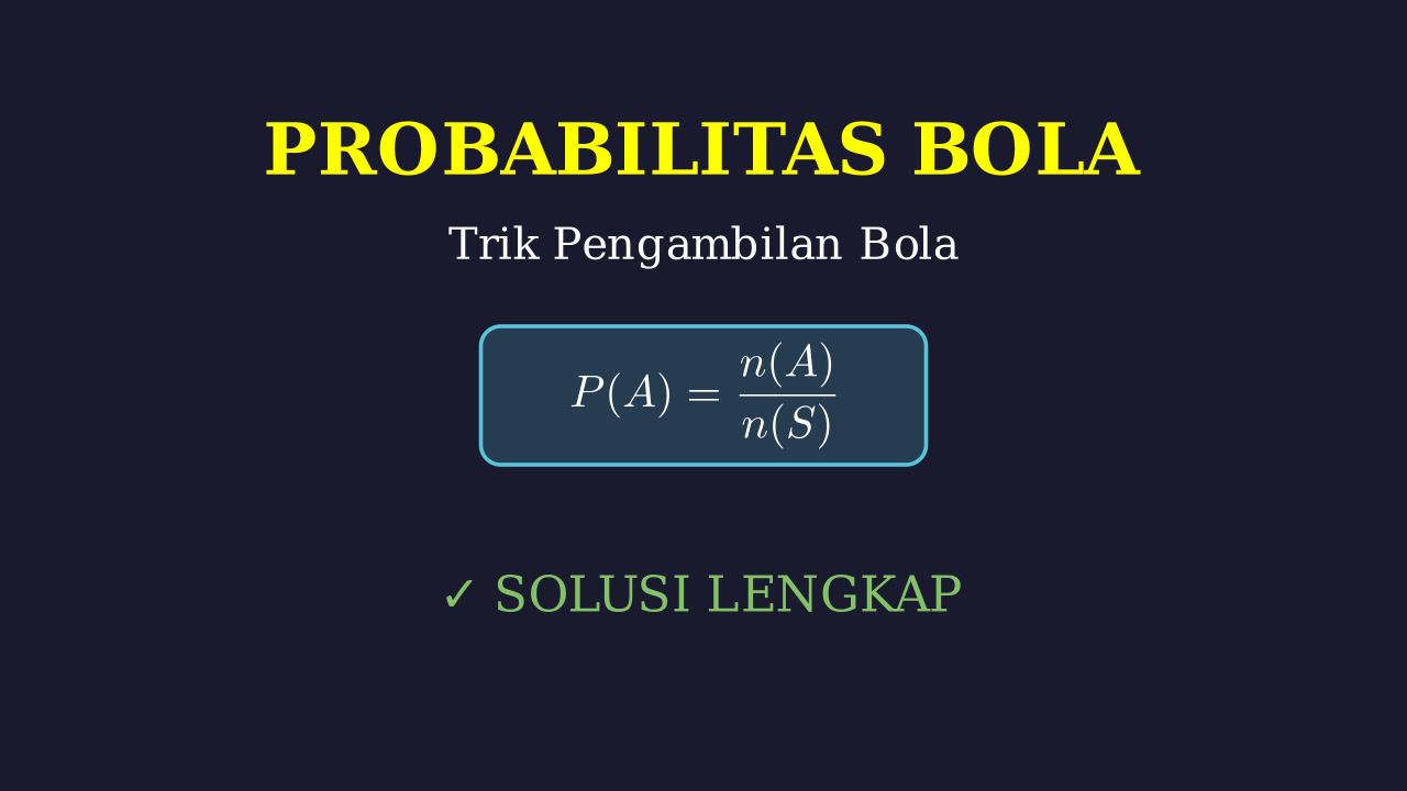 Probabilitas: Pengambilan Bola