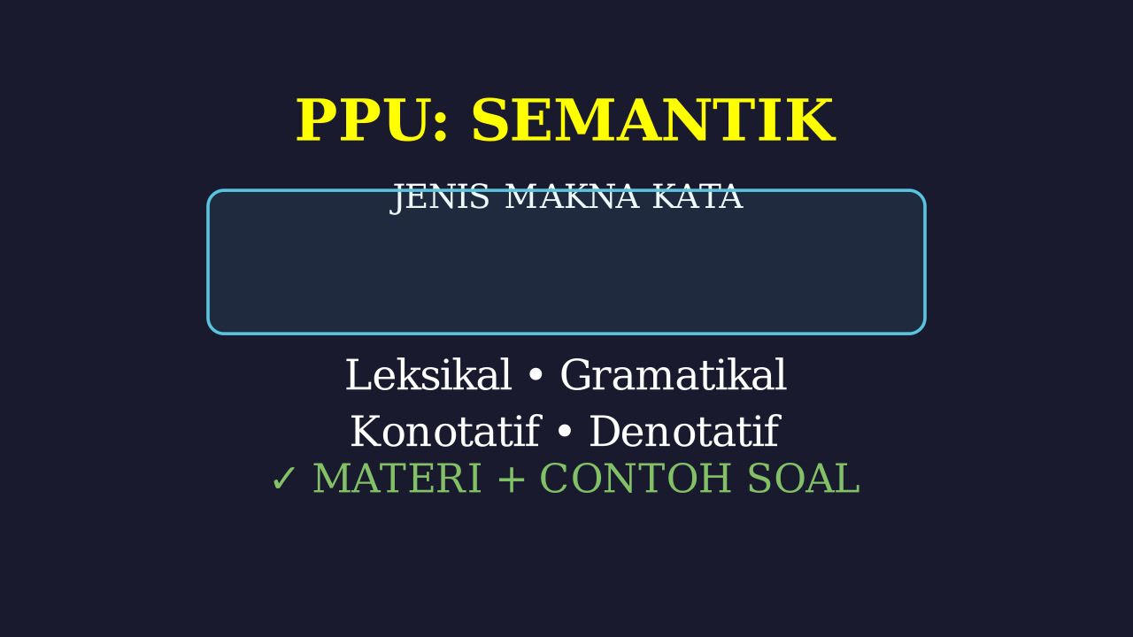 Semantik: Memahami Jenis Makna Kata