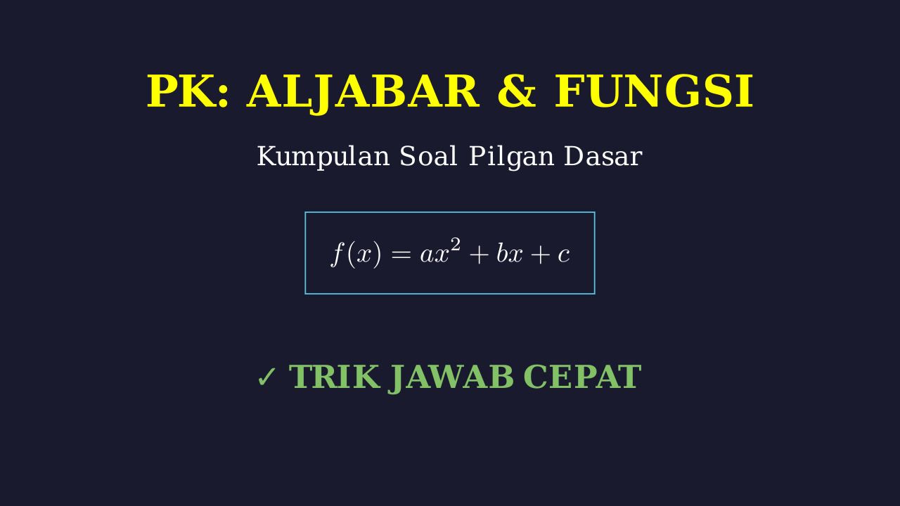Pembahasan Soal Aljabar dan Fungsi