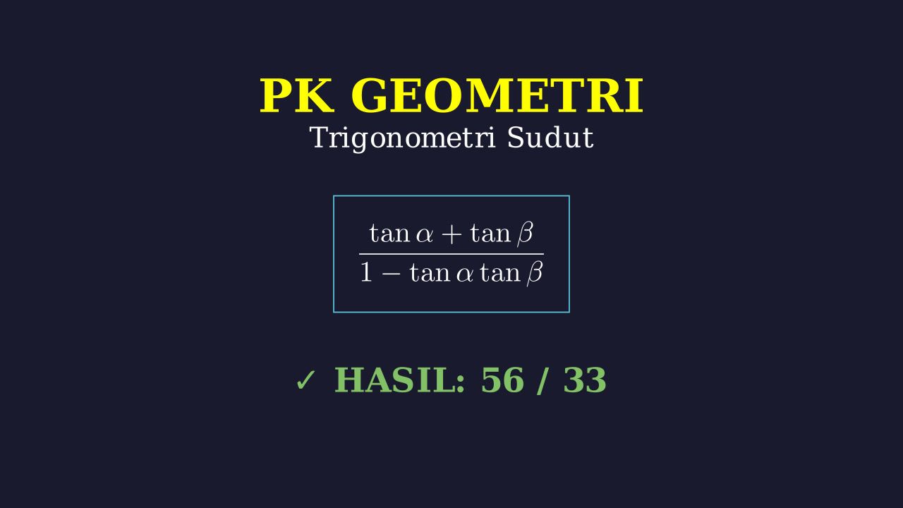 Trigonometri: Rumus Penjumlahan Tangen