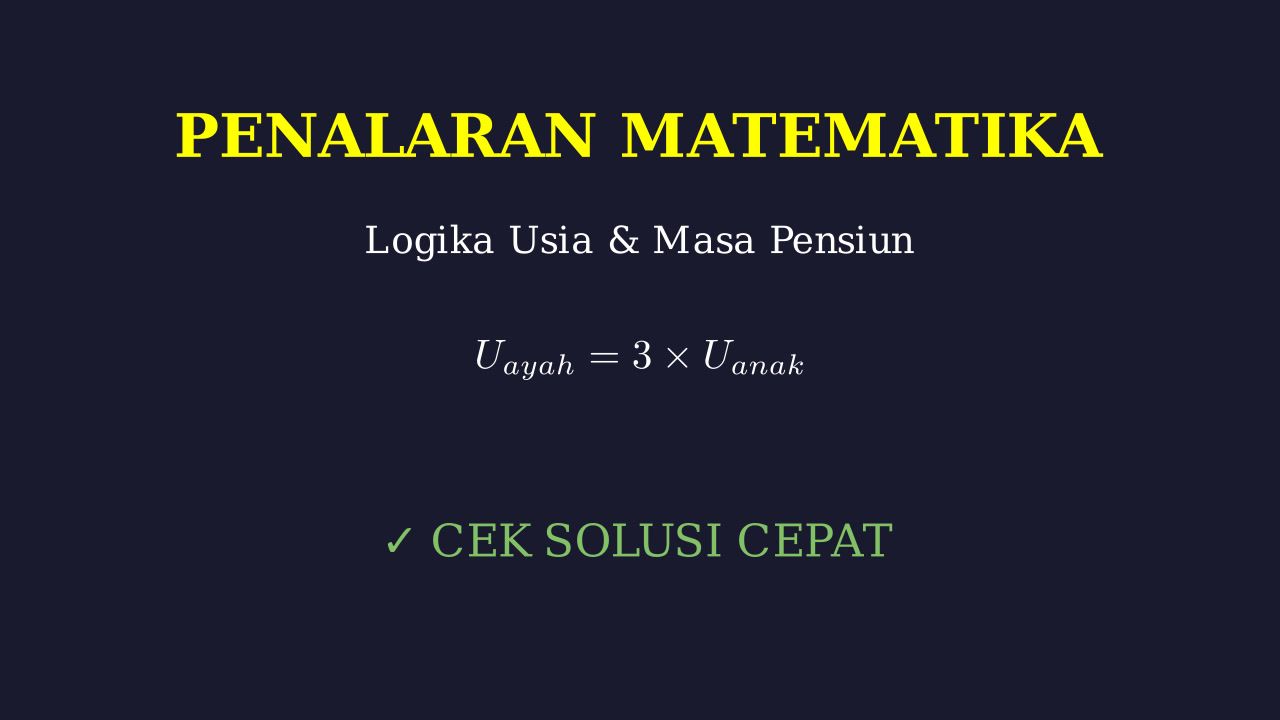 Soal Cerita: Perhitungan Usia Pensiun