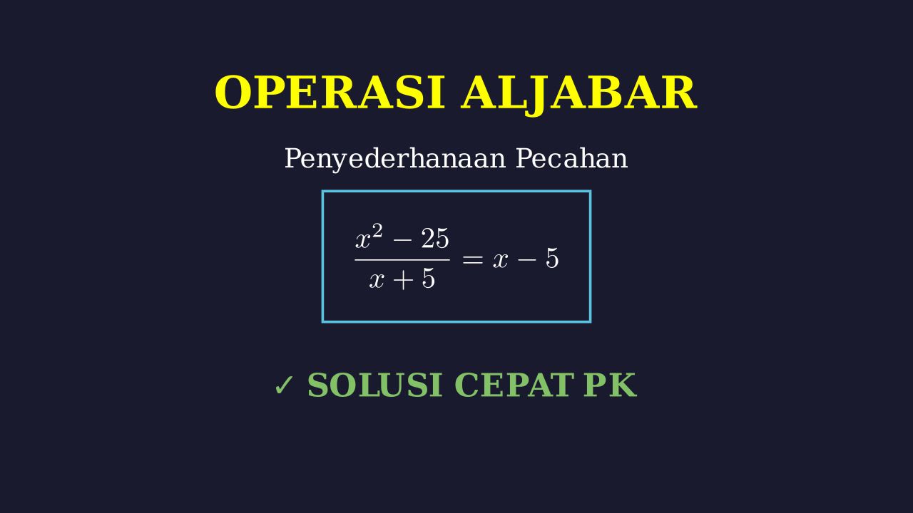 Menyederhanakan Bentuk Aljabar