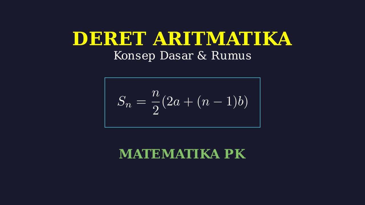 Deret Aritmatika: Konsep Dasar