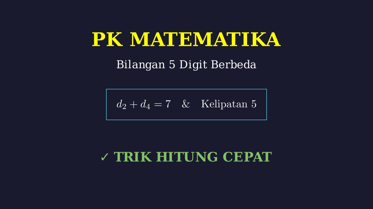 Menghitung Bilangan 5 Digit Dengan Kriteria Spesifik