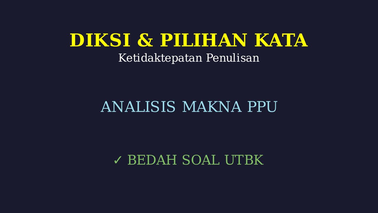 Diksi: Kesalahan Pilihan Kata