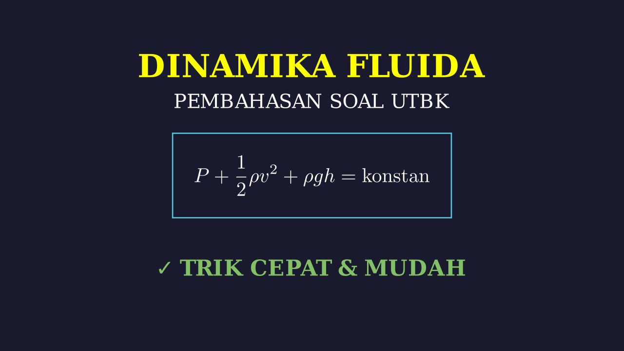 Bedah Soal UTBK: Dinamika Fluida