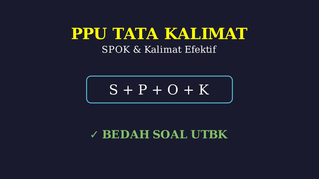 Struktur Kalimat SPOK & Bedah Soal UTBK