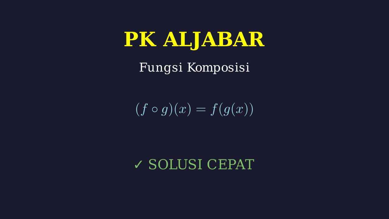 Penyelesaian Soal Fungsi Komposisi