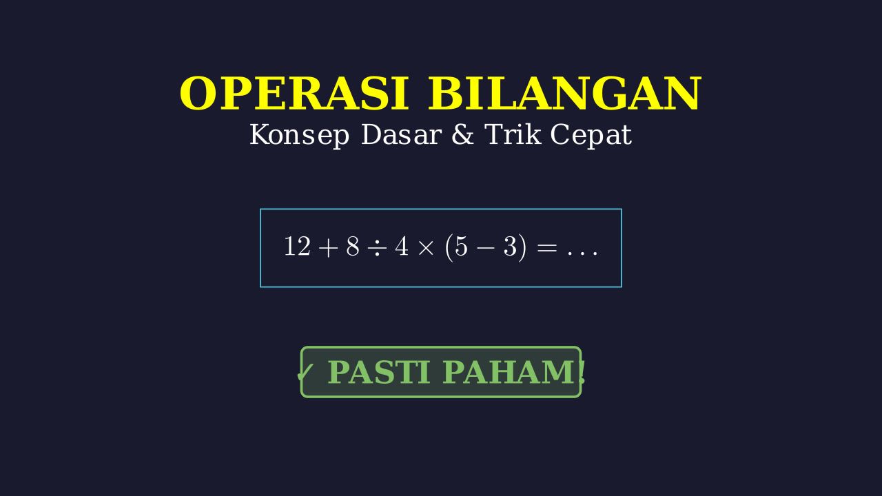 Konsep Dasar Operasi Bilangan