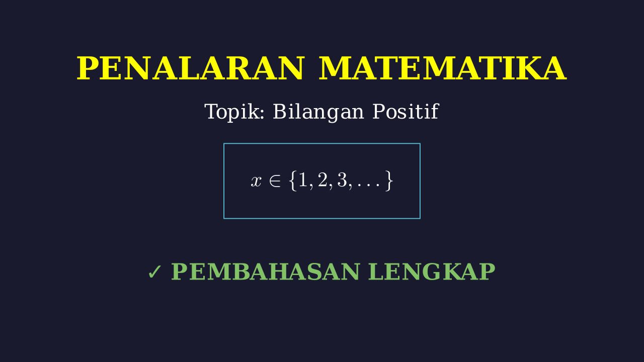 Penalaran Matematika: Bilangan Positif