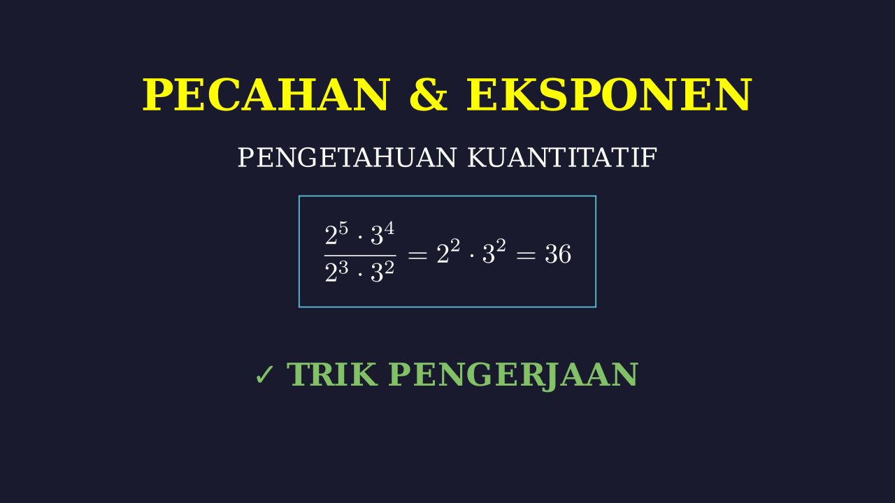 Pecahan, Pangkat, dan Eksponen