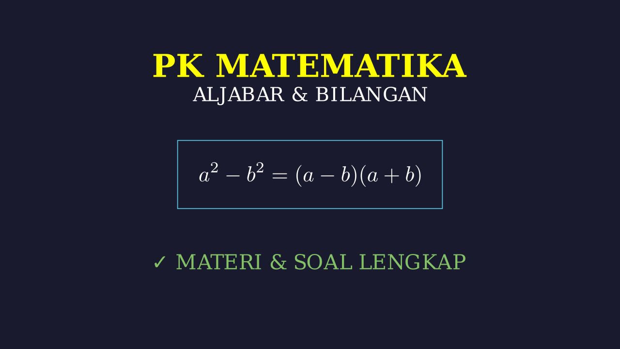 Kupas Tuntas Materi PK & Contoh Soal