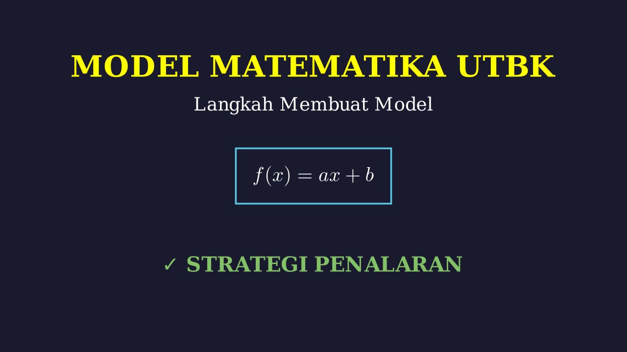 Model Matematika UTBK & Cara Membuatnya