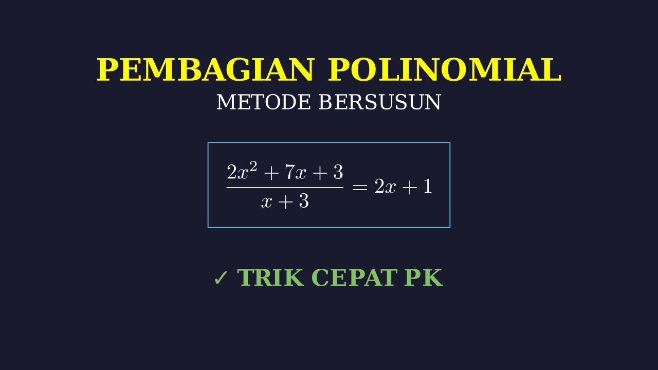 Pembagian Polinomial Bersusun
