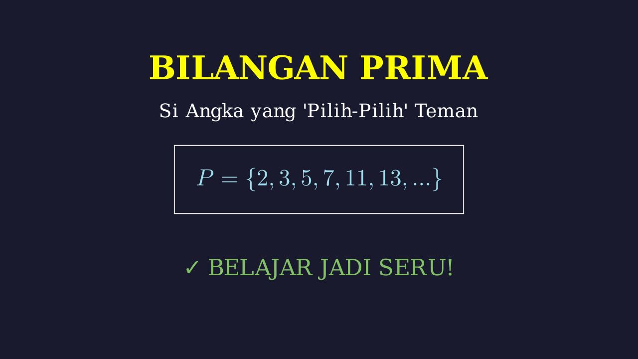 Bilangan Prima: Penjelasan Super Mudah