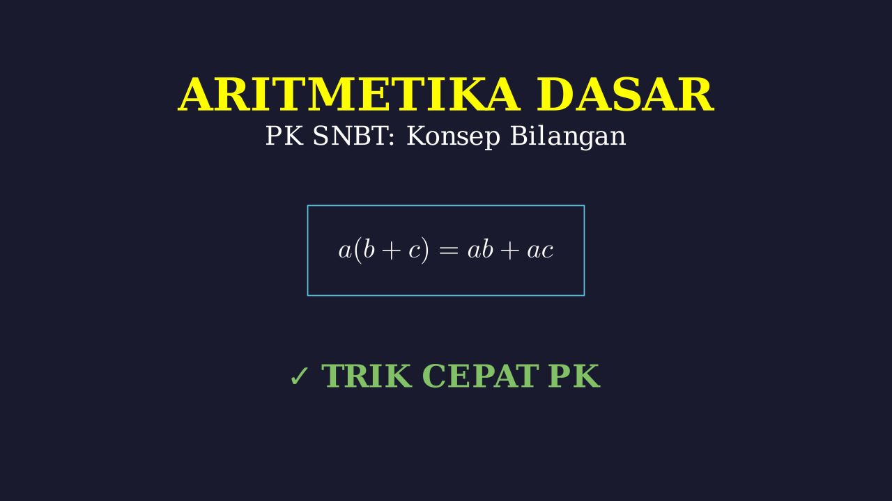 Aritmetika Dasar: Persiapan PK SNBT