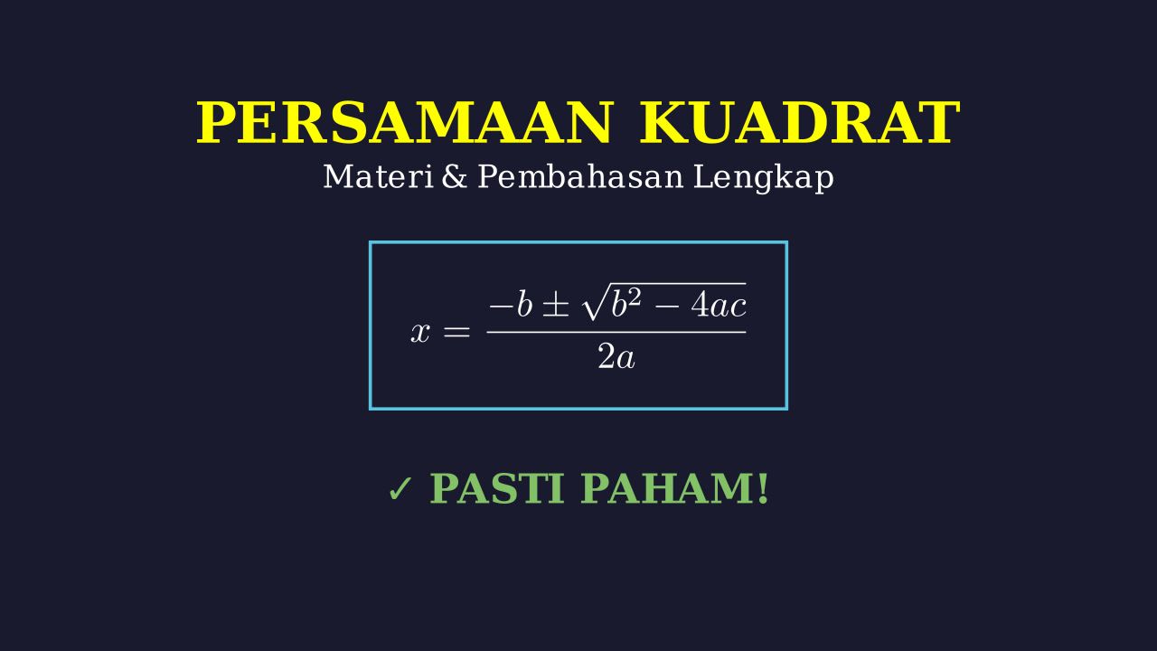 Persamaan Kuadrat: Panduan Lengkap