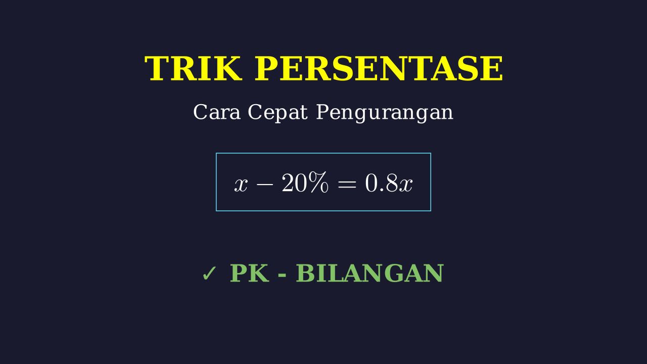 Trik Cepat Pengurangan Persentase