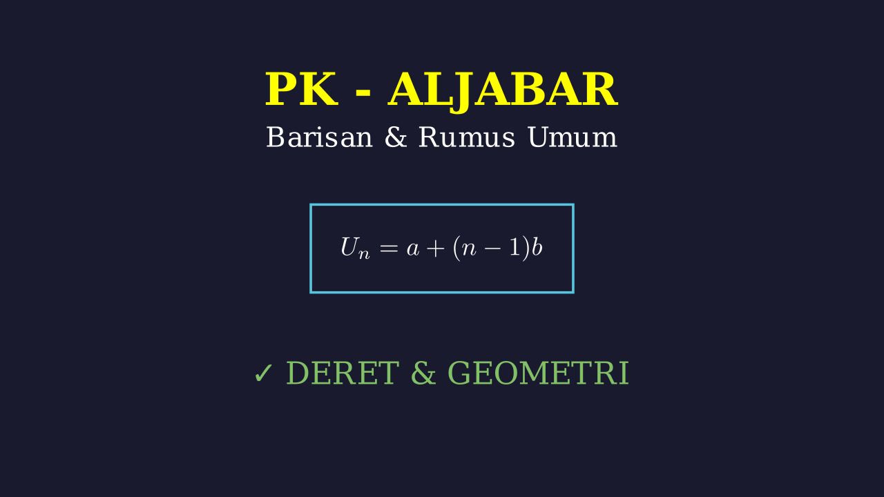 Barisan Aritmetika, Geometri, dan Rumus Umum
