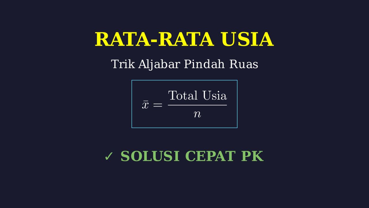 Rata-Rata Usia dan Teknik Pindah Ruas
