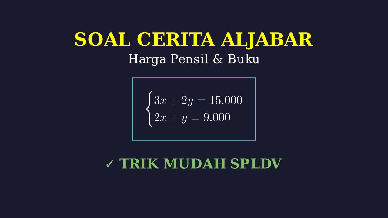 Soal Cerita: Harga Pensil dan Buku