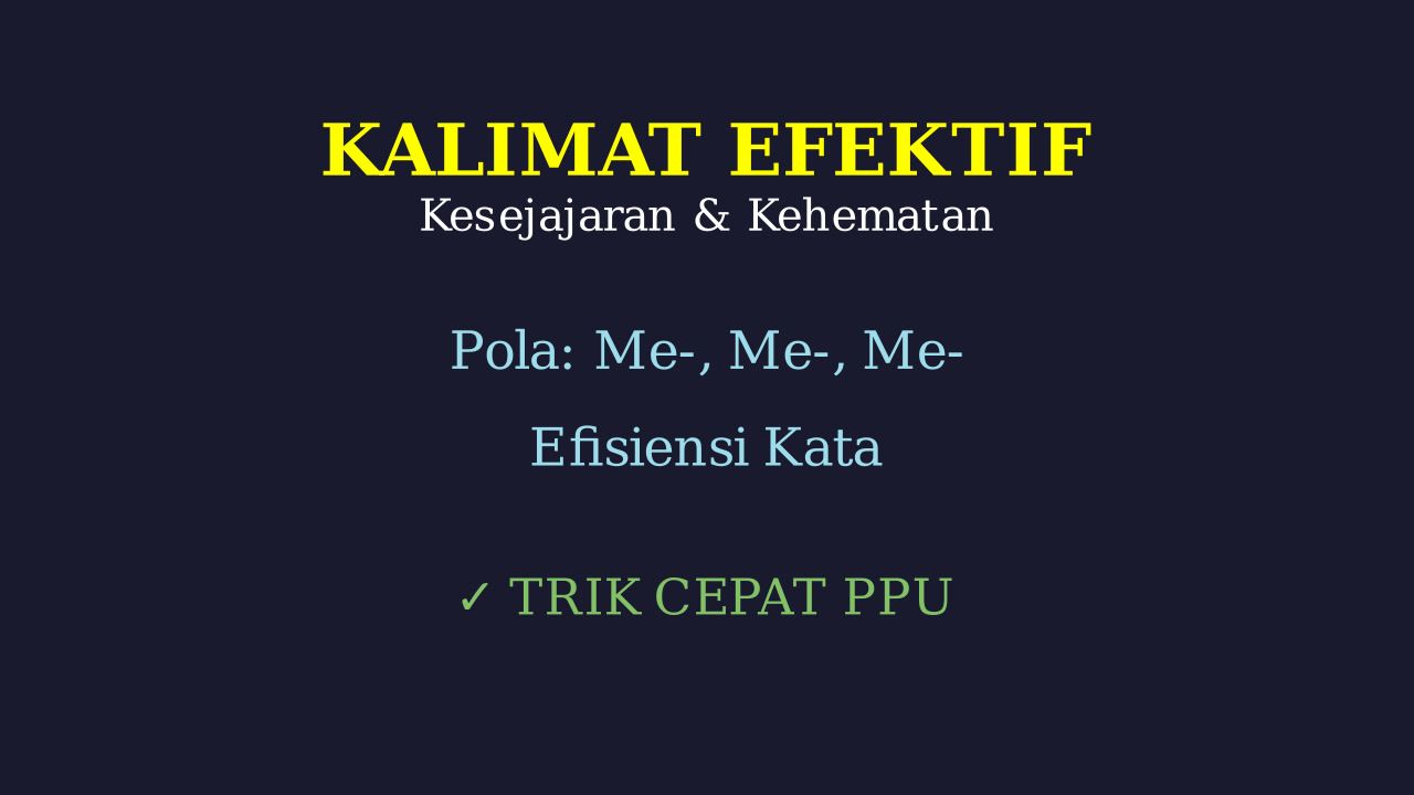 Kalimat Efektif: Kesejajaran dan Kehematan