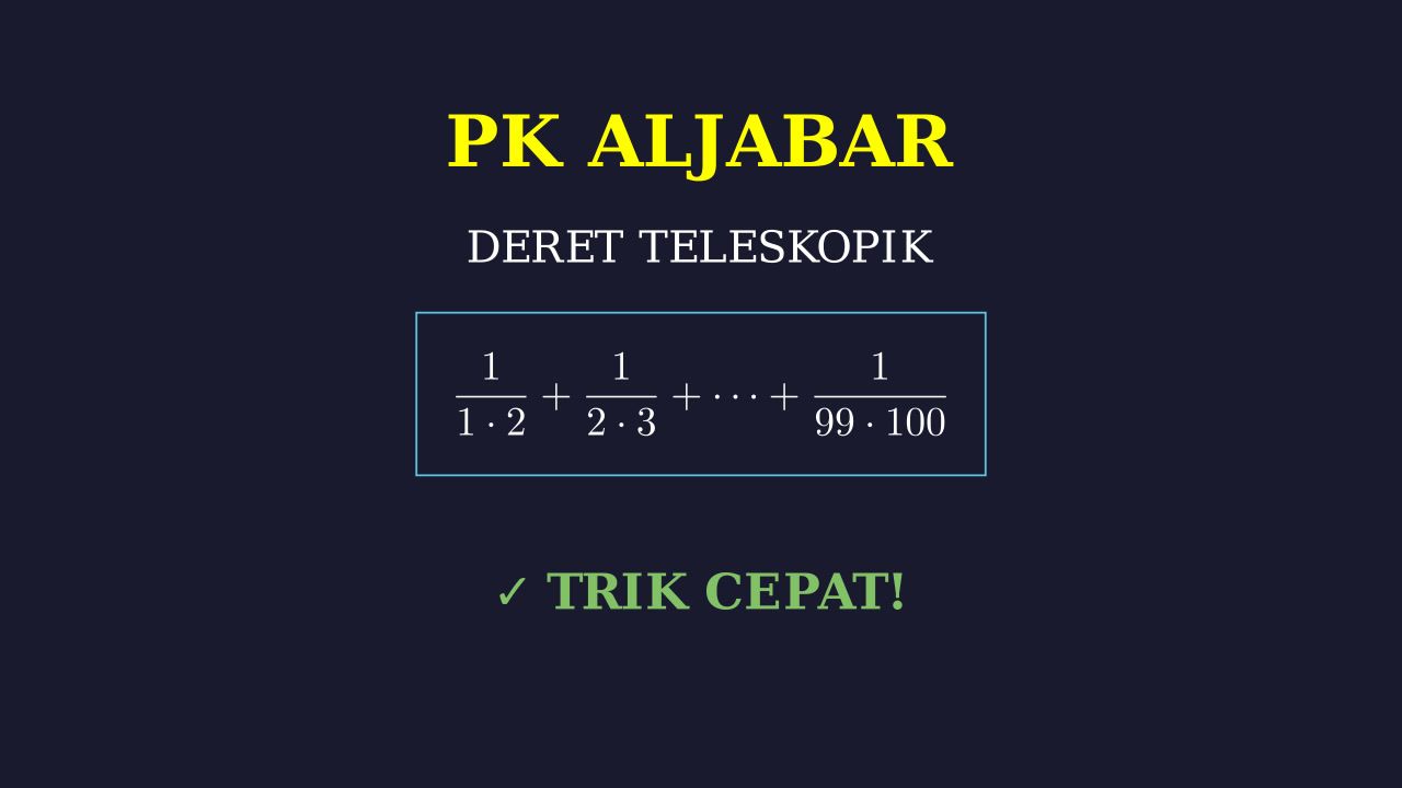 Deret Teleskopik: Konsep & Penyelesaian