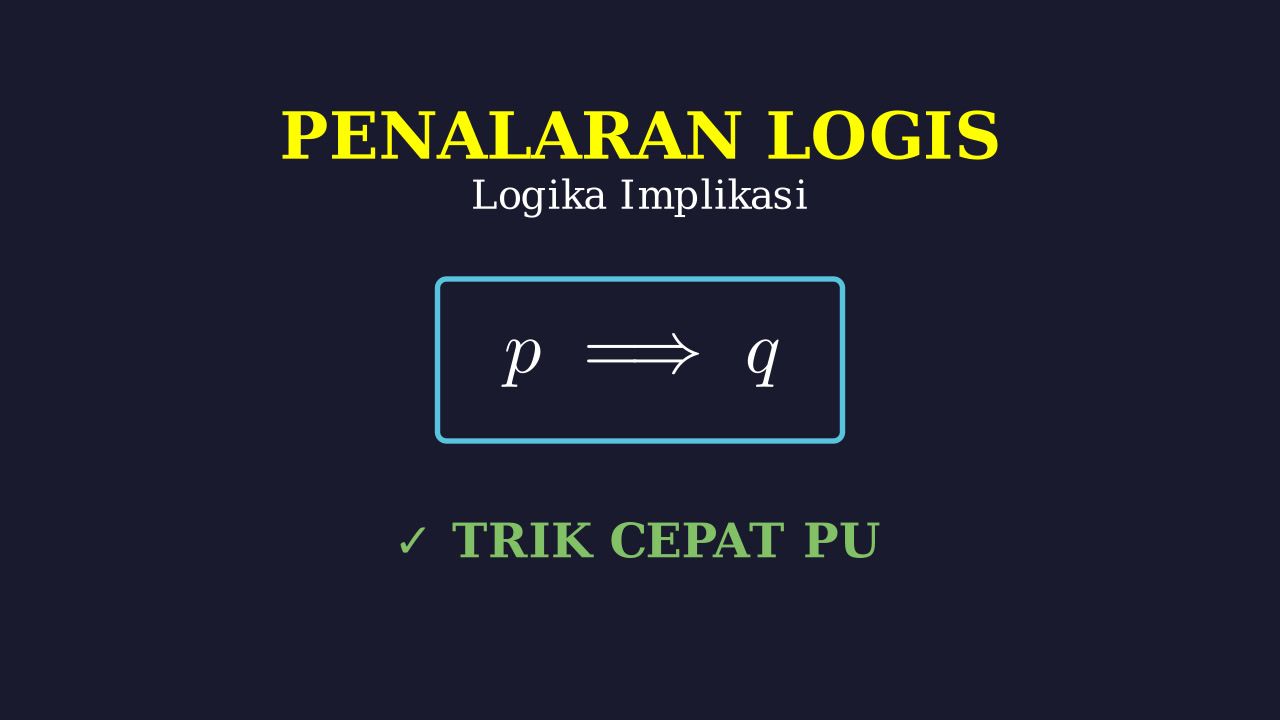 Penalaran Logis: Implikasi