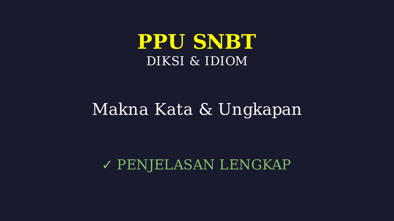 Mengenal Diksi dan Idiom