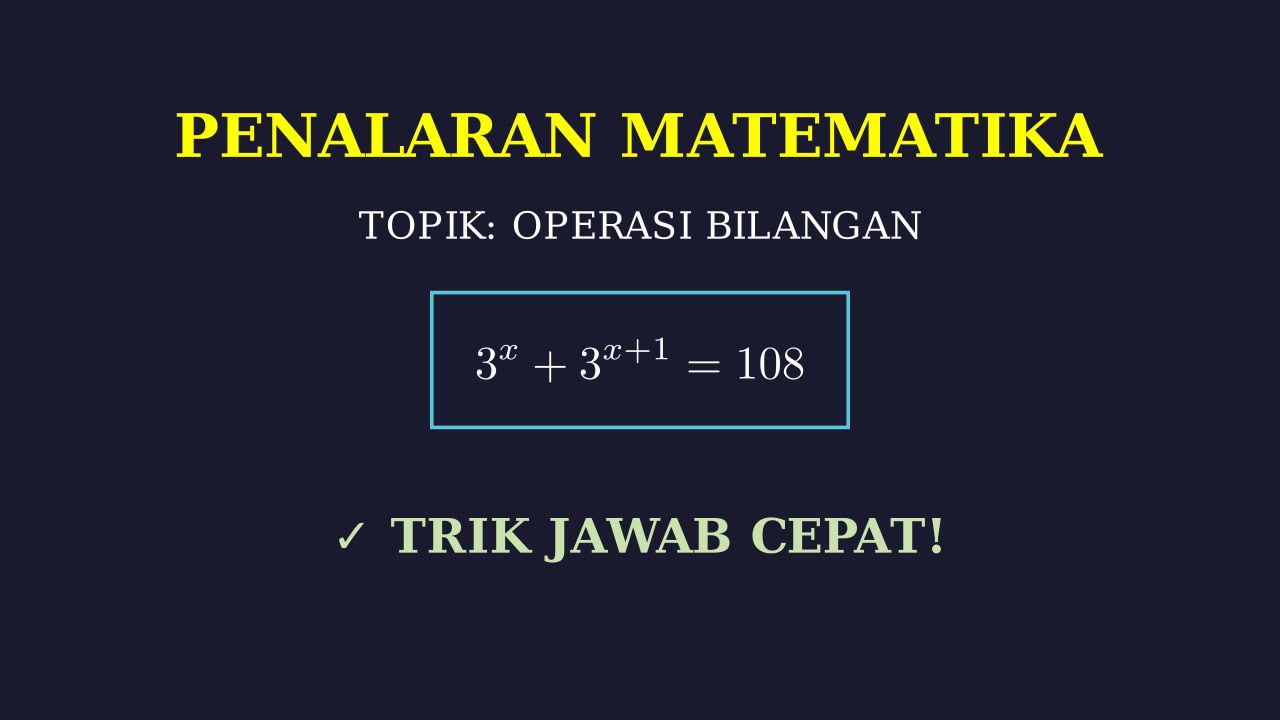 Trik Cepat Jawab Soal Matematika