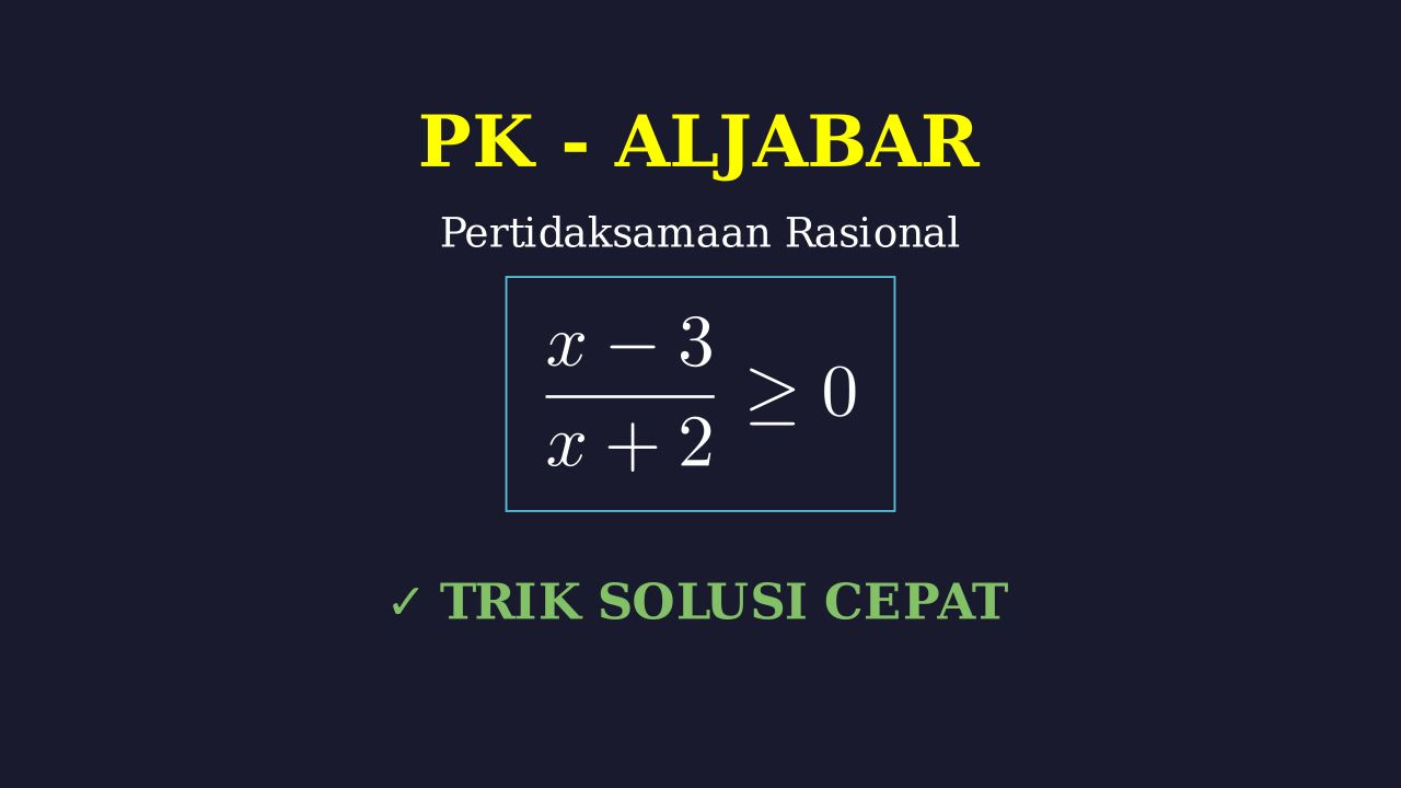 Menyelesaikan Pertidaksamaan Rasional