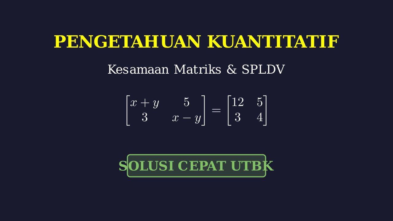 Kesamaan Matriks dan SPLDV