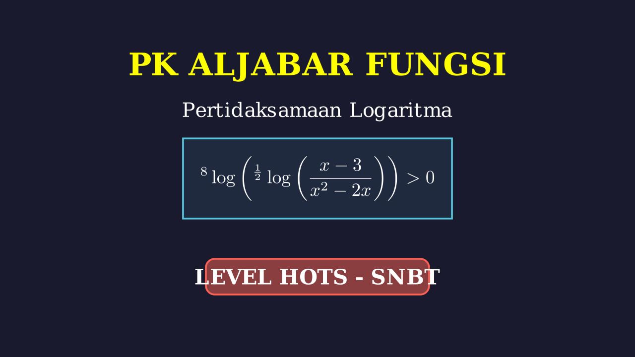 Pertidaksamaan Logaritma HOTS SNBT