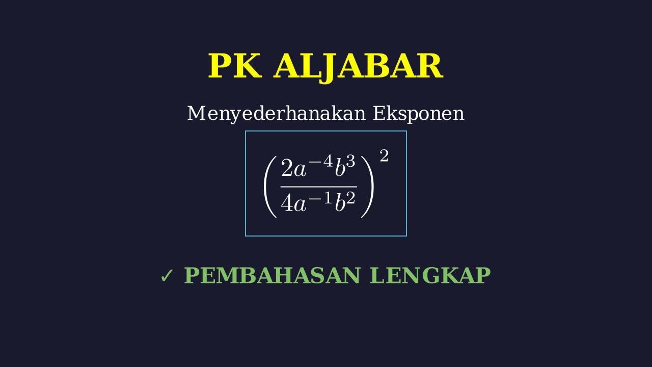 Menyederhanakan Bentuk Eksponen