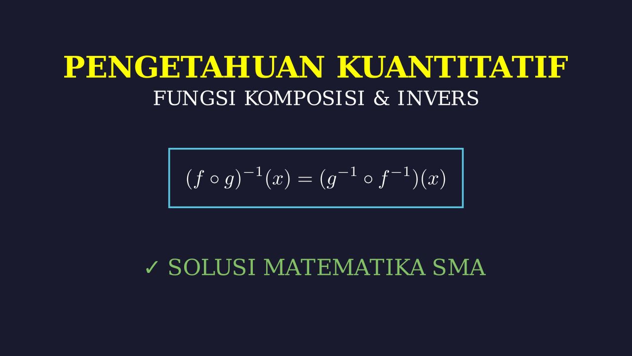 Pembahasan Soal: Fungsi Komposisi dan Invers